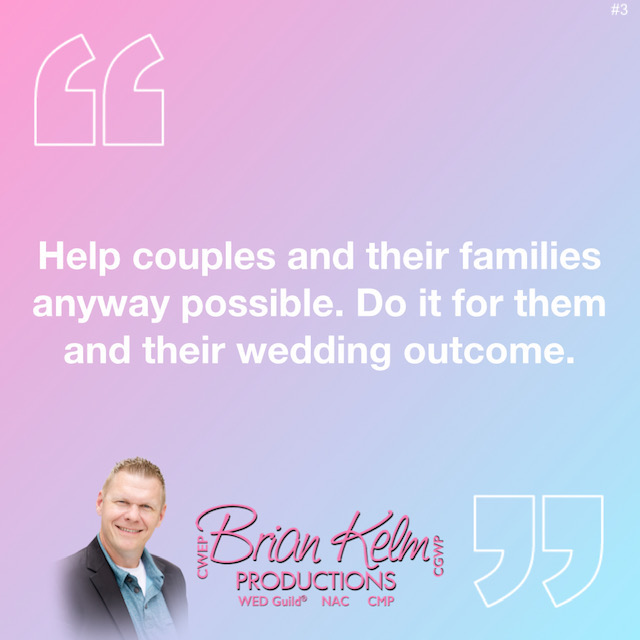 wedding quote, wedding quote ideas, brian kelm, brian kelm productions, brian kelm wedding mc, brian kelm wedding planner, brian kelm master wedding event planner, help goes a long way, wedding help, servant leadership