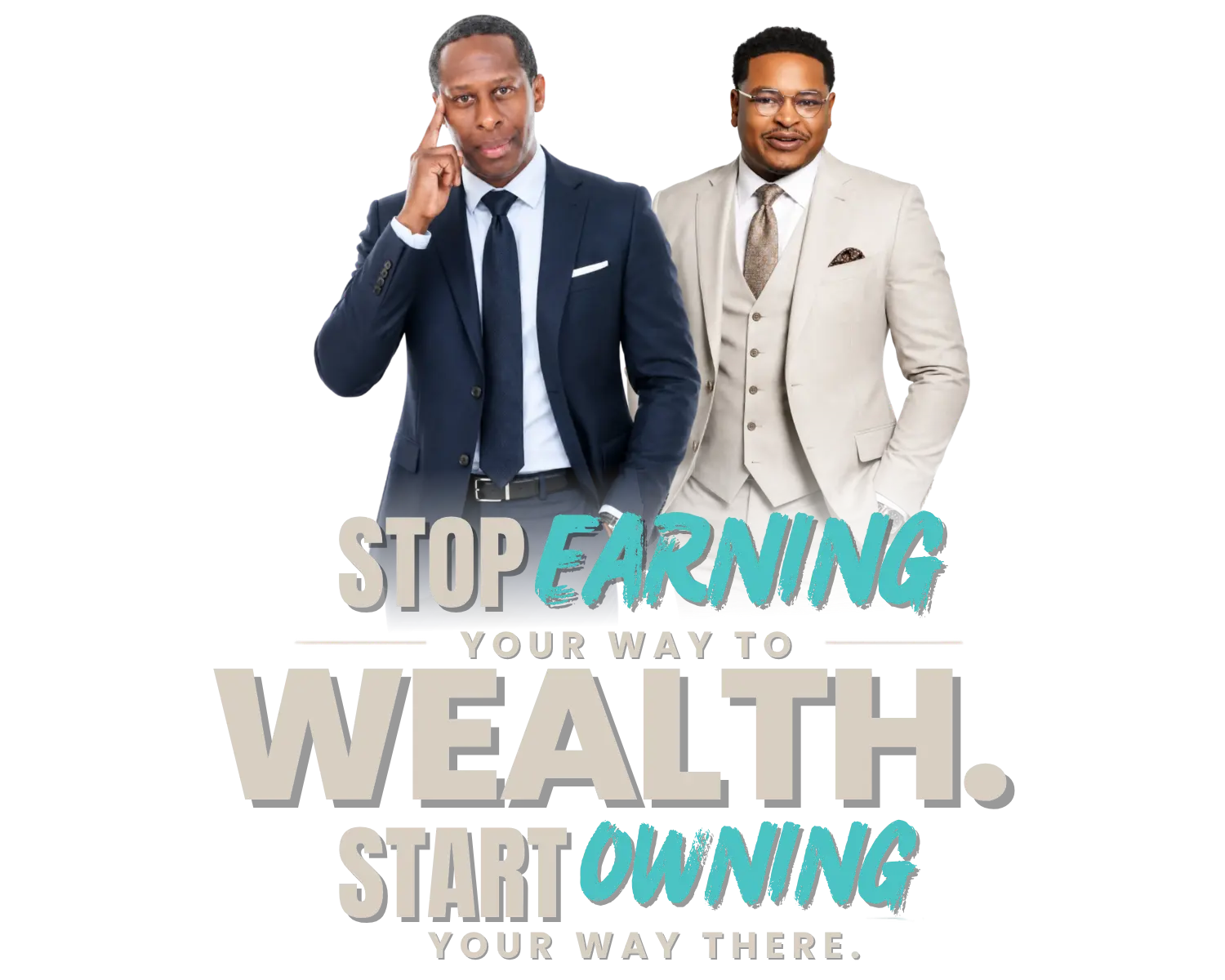 Stop earning your way to wealth. Start owning your way there.