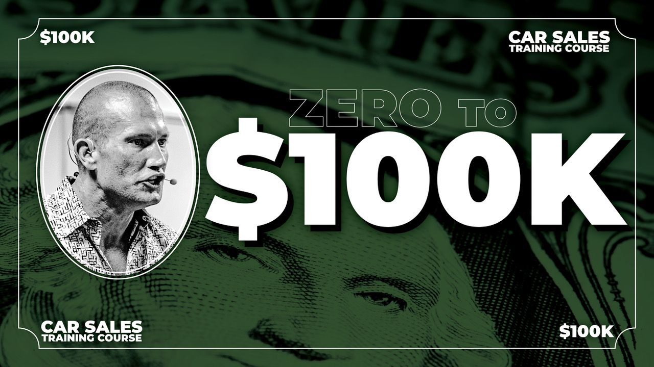Zero To 100K Car Sales Training