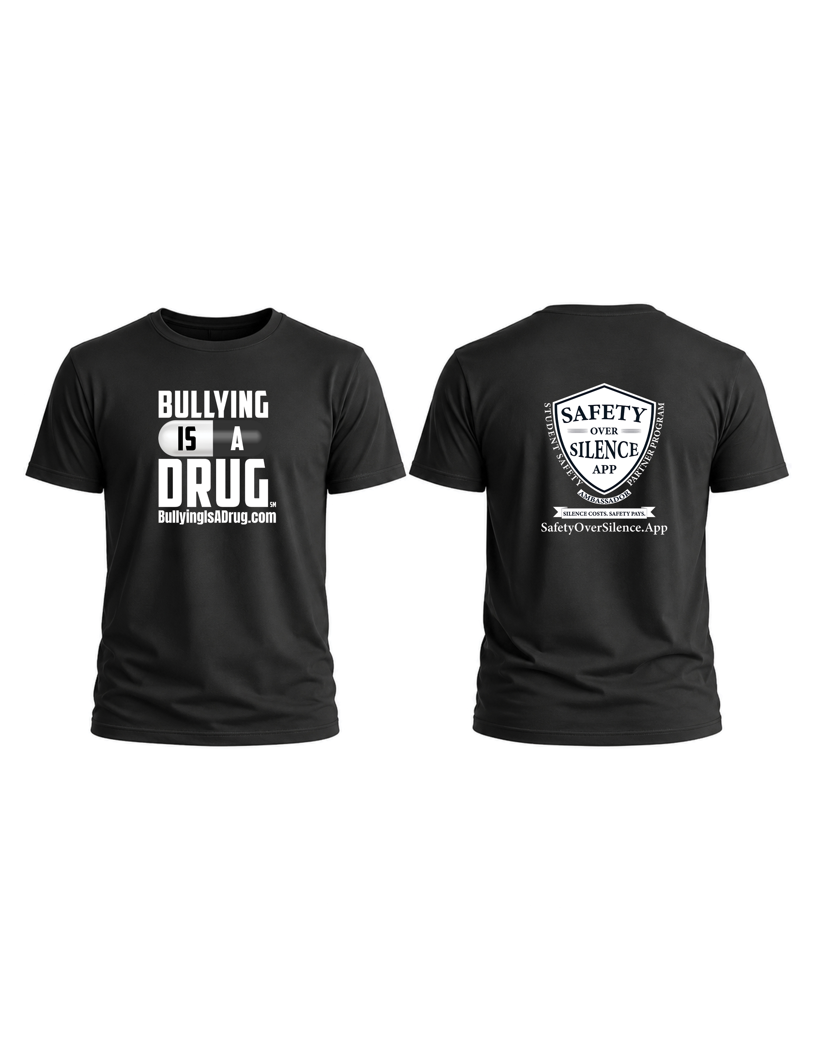 Bullying Is a Drug T-shirt, front and back