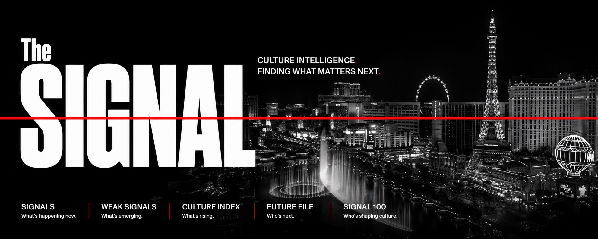 The Signal — Culture Intelligence. Finding What Matters Next.