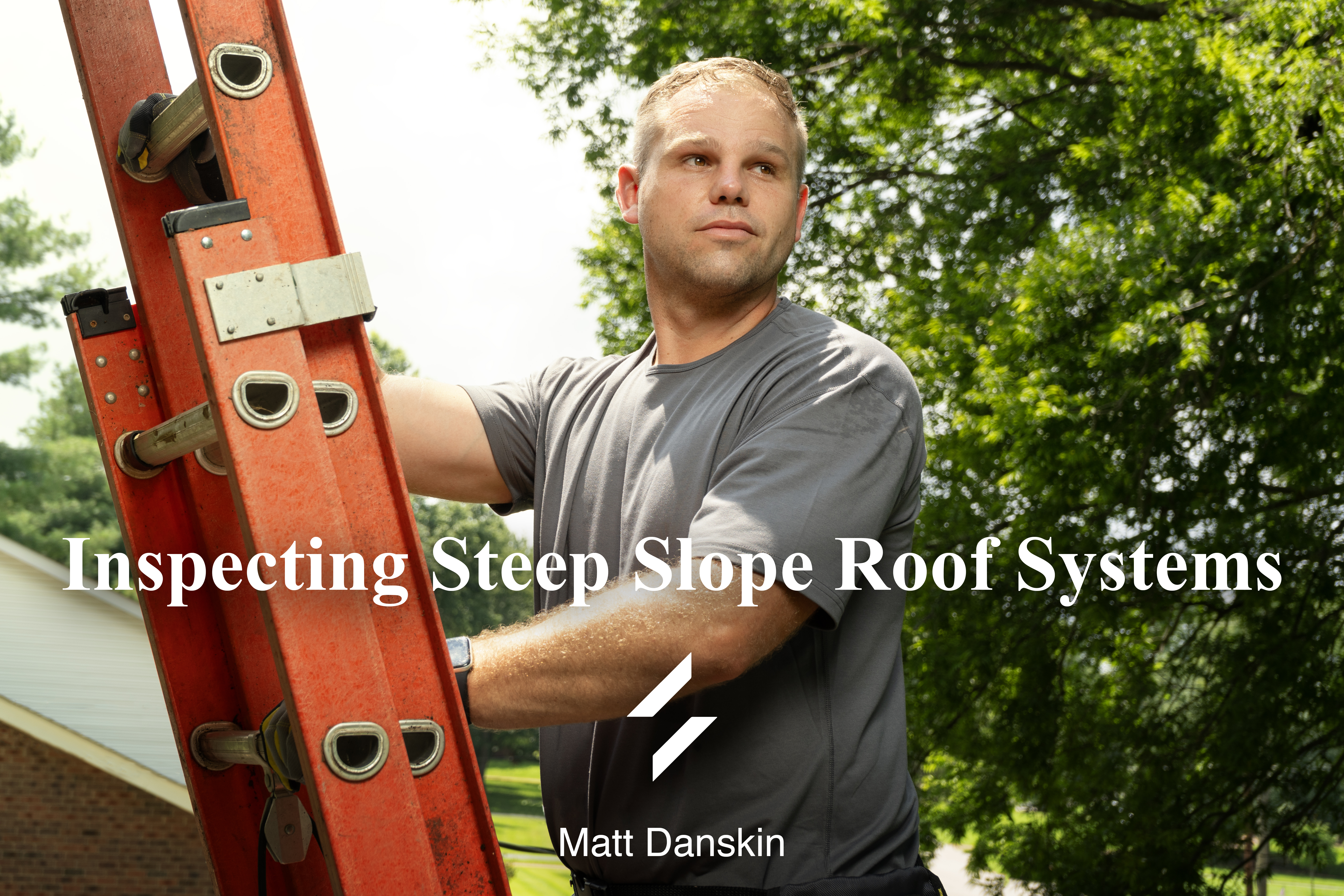 Inspecting Steep Slope Roofing Systems