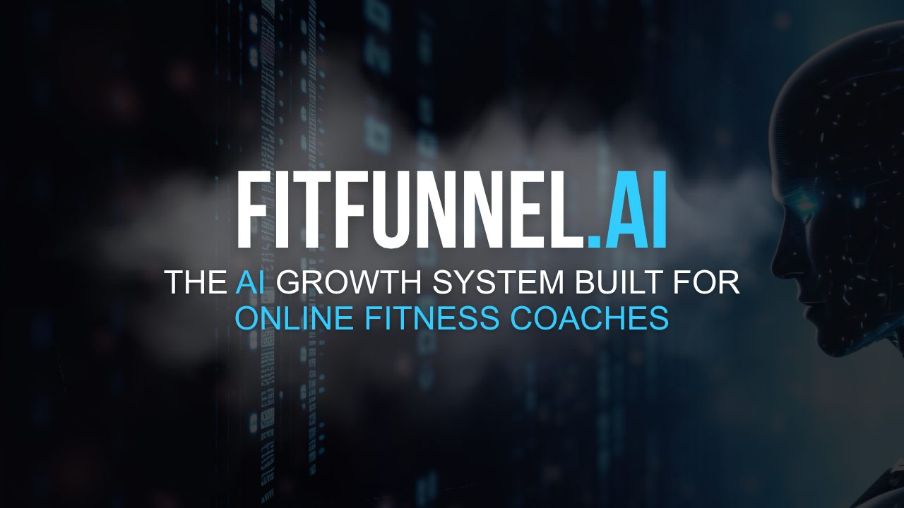 FitFunnel.AI ... the AI growth system built for online fitness coaches