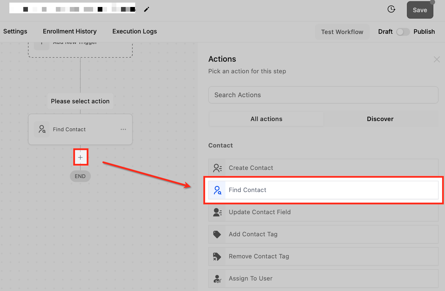 GoHighLevel workflow builder with the Actions panel open and the Find Contact action highlighted in the Contact group GoHighLevel workflow builder with the Actions panel open and the Find Contact action highlighted in the Contact group