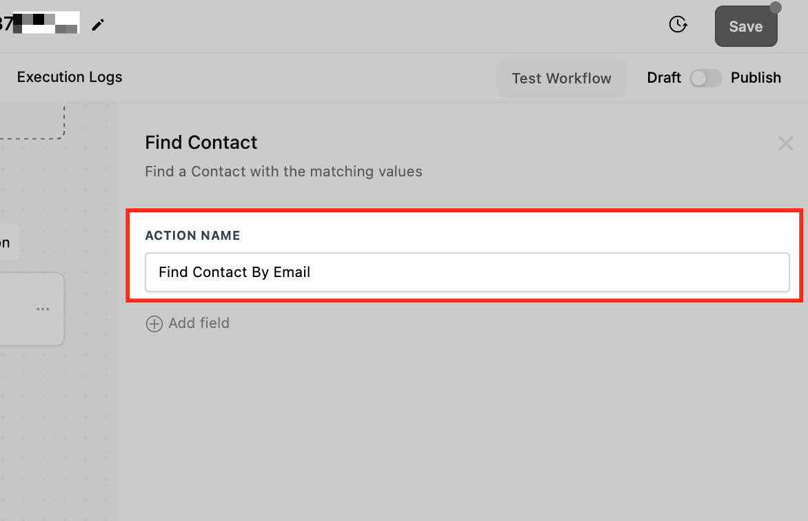 GoHighLevel Find Contact action panel with the Action Name field filled in as Find Contact By Email GoHighLevel Find Contact action panel with the Action Name field filled in as Find Contact By Email