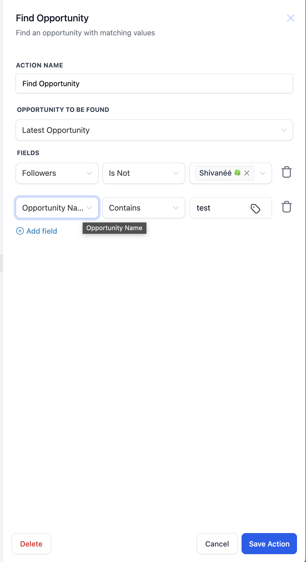 GoHighLevel Find Opportunity action panel with an Opportunity To Be Found dropdown set to Latest Opportunity and two filter rows GoHighLevel Find Opportunity action panel with an Opportunity To Be Found dropdown set to Latest Opportunity and two filter rows