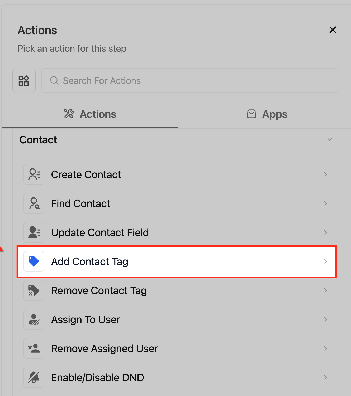 GoHighLevel workflow builder with the Actions panel open on the Contact group listing Create Contact, Find Contact, Update Contact Field, Add Contact Tag and the other contact actions GoHighLevel workflow builder with the Actions panel open on the Contact group listing Create Contact, Find Contact, Update Contact Field, Add Contact Tag and the other contact actions