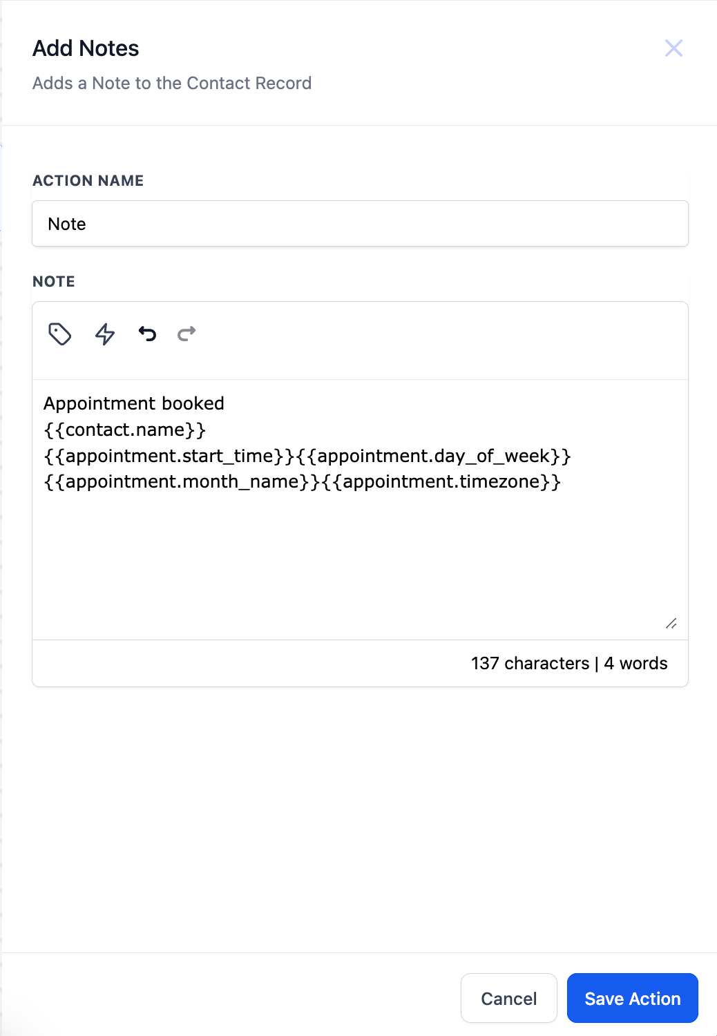 GoHighLevel Add Notes action with a note body reading Appointment booked followed by contact name and appointment merge fields and a character counter reading 137 characters GoHighLevel Add Notes action with a note body reading Appointment booked followed by contact name and appointment merge fields and a character counter reading 137 characters