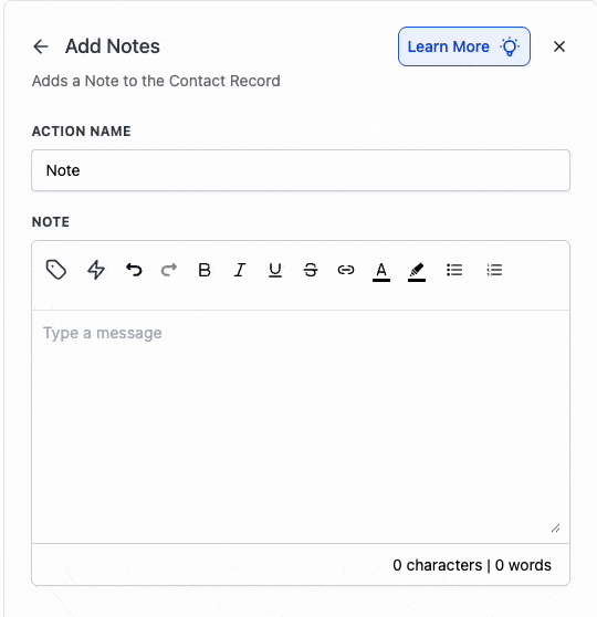 GoHighLevel Add Notes workflow action panel with an Action Name field and an empty rich text note editor showing the formatting toolbar and a character and word counter GoHighLevel Add Notes workflow action panel with an Action Name field and an empty rich text note editor showing the formatting toolbar and a character and word counter