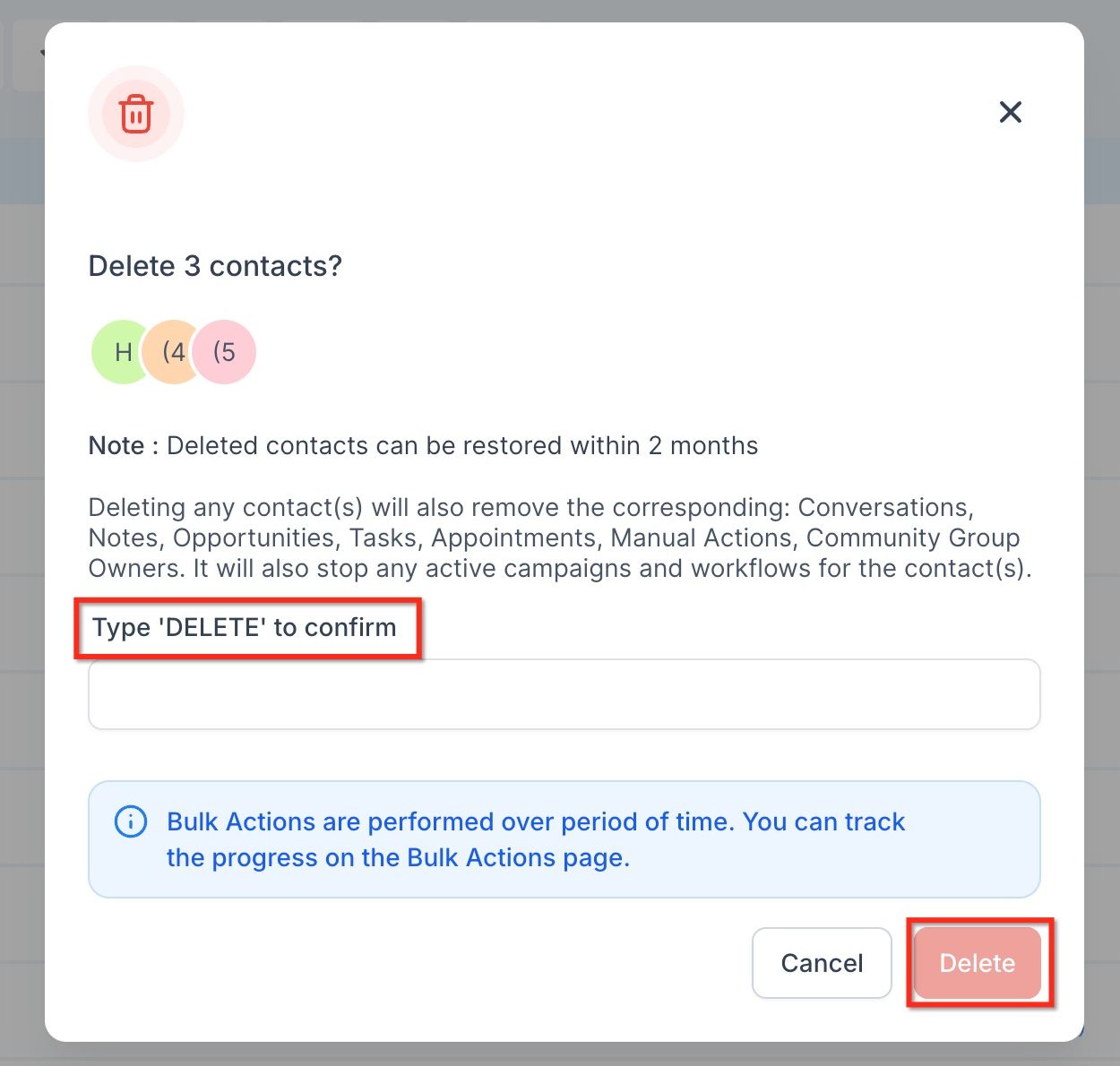 GoHighLevel delete confirmation modal reading Delete 3 contacts with a note that deleted contacts can be restored within 2 months and a list of the conversations, notes, opportunities, tasks and appointments that will also be removed GoHighLevel delete confirmation modal reading Delete 3 contacts with a note that deleted contacts can be restored within 2 months and a list of the conversations, notes, opportunities, tasks and appointments that will also be removed