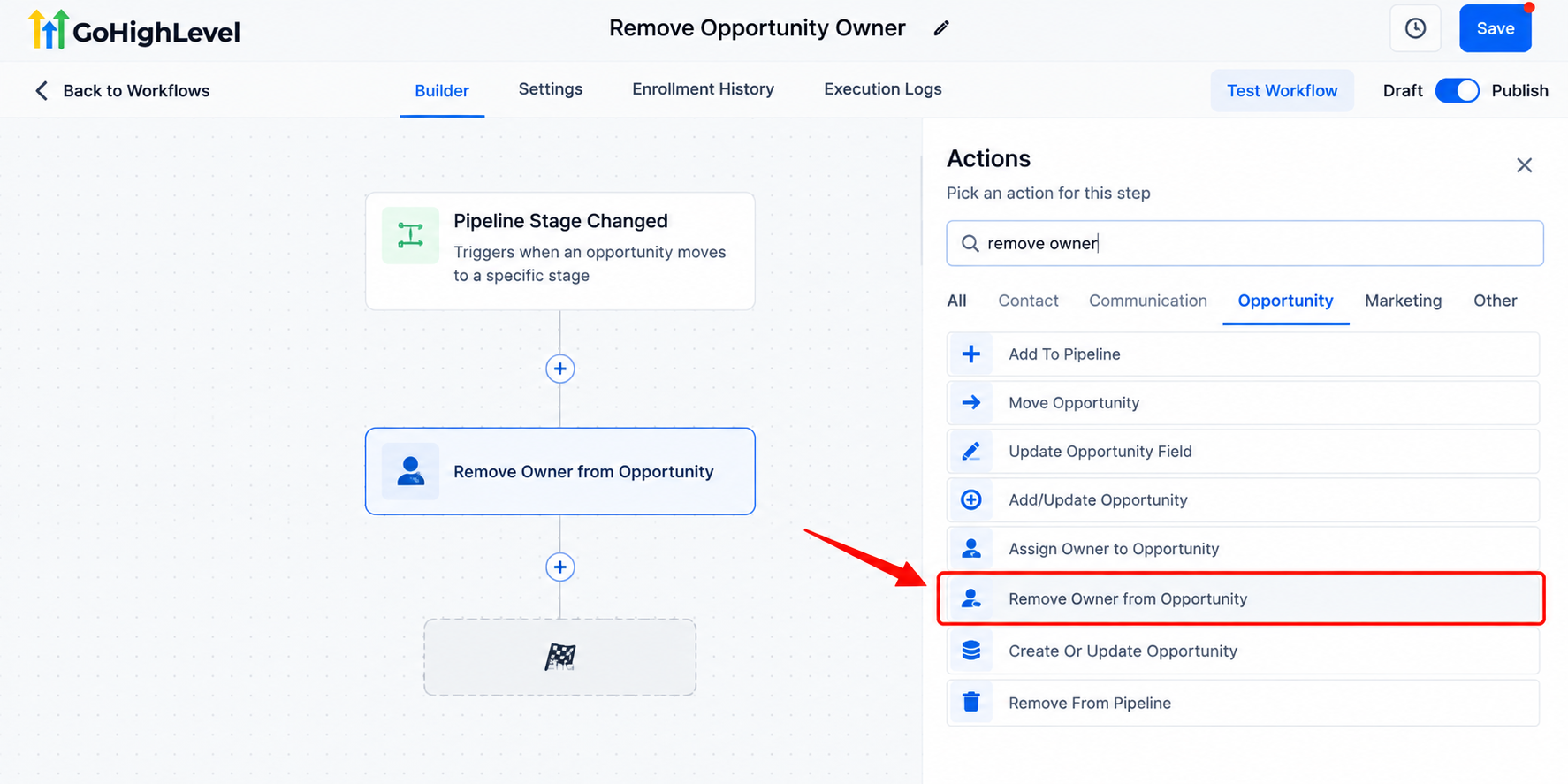 GoHighLevel workflow builder showing the Remove Owner from Opportunity action selected for sales pipeline automation.