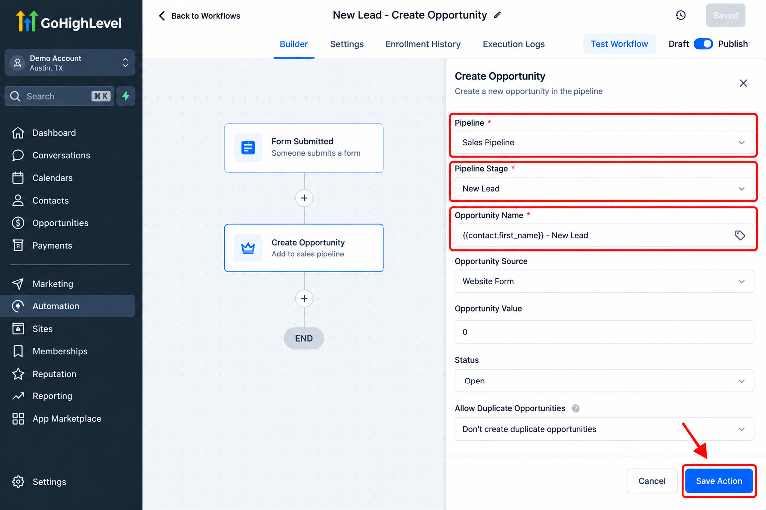 GoHighLevel Create Opportunity action settings showing pipeline, pipeline stage, opportunity name, source, value, status, and duplicate opportunity options.