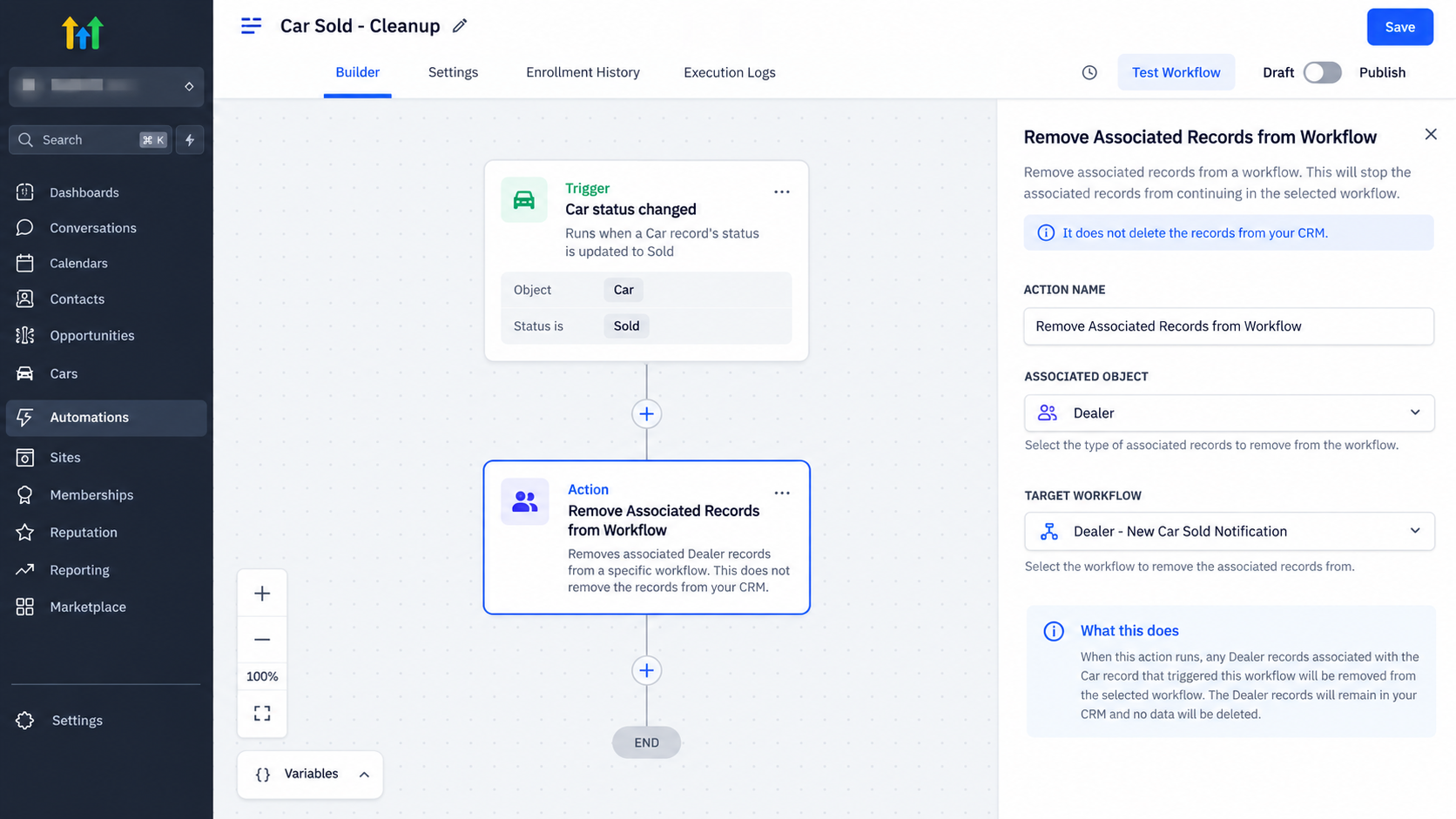 GoHighLevel workflow builder with a Car status changed to Sold trigger followed by the Remove Associated Records from Workflow action. GoHighLevel workflow builder with a Car status changed to Sold trigger followed by the Remove Associated Records from Workflow action.