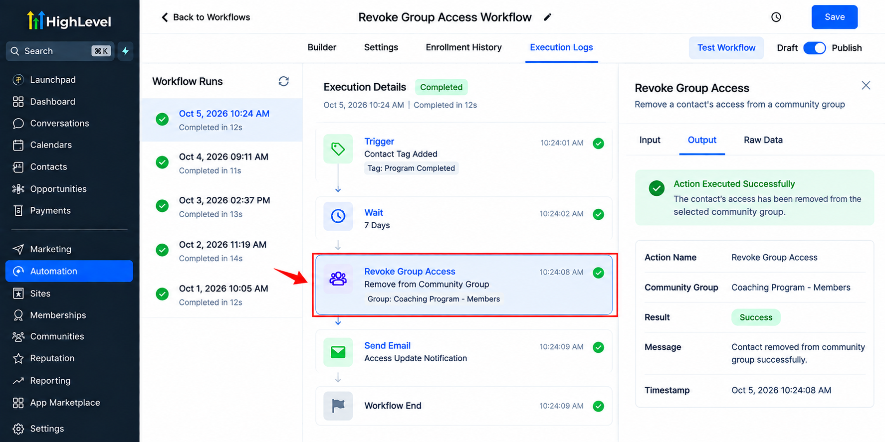 GoHighLevel workflow execution log showing the Revoke Group Access action completed successfully for a Community group. GoHighLevel workflow execution log showing the Revoke Group Access action completed successfully for a Community group.