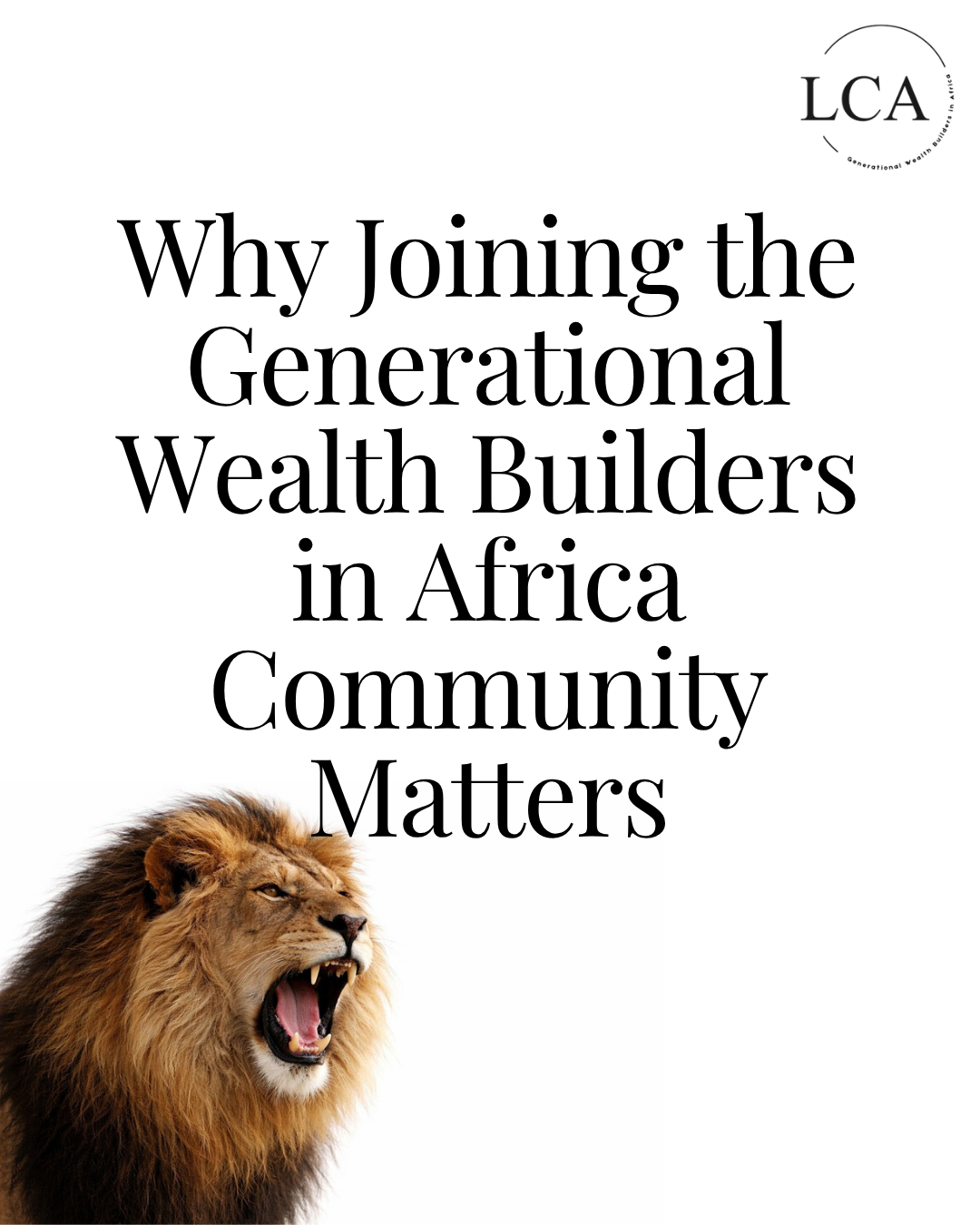 Why Joining the Generational Wealth Builders in Africa Community Matters