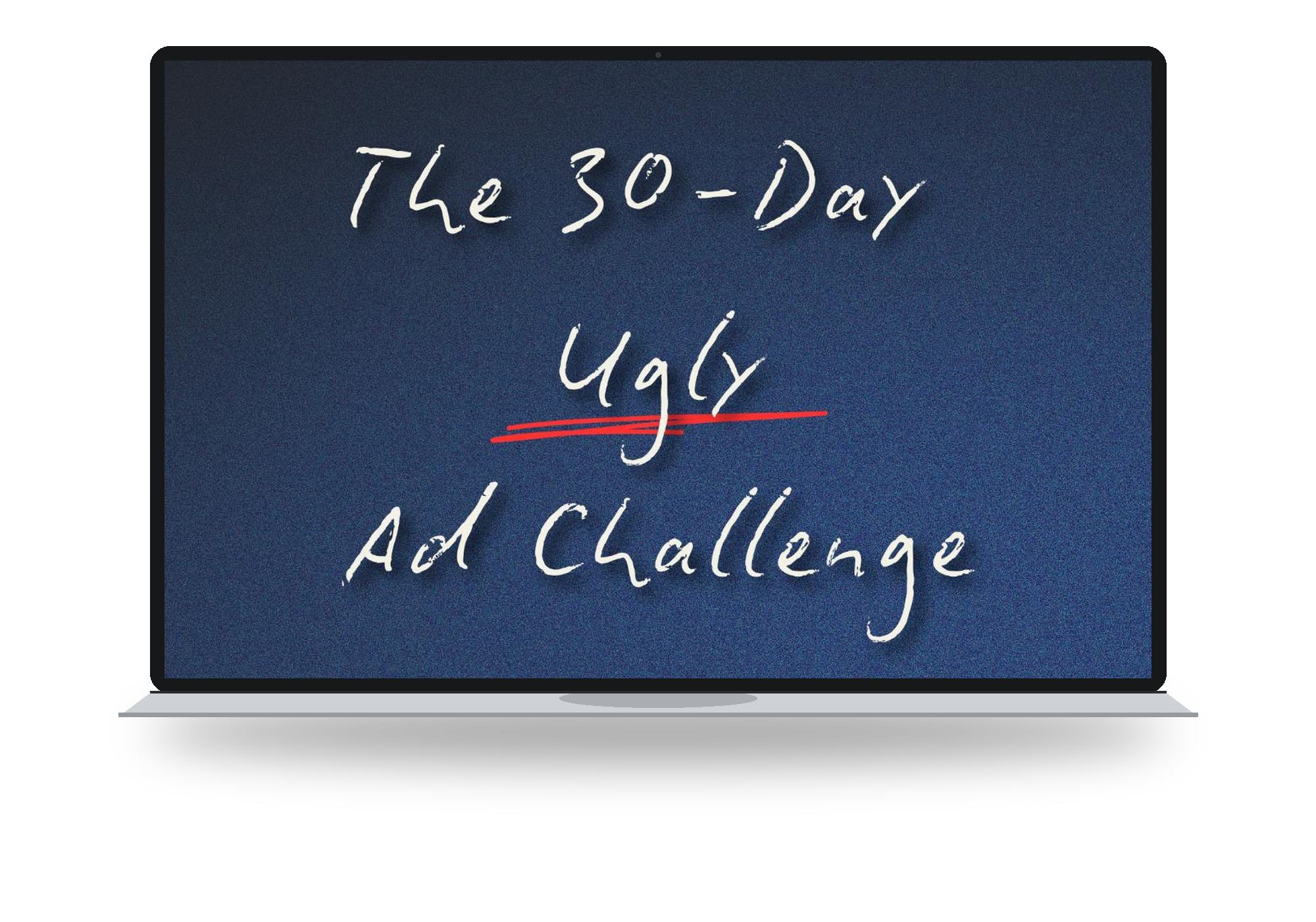 The 30-Day Ugly Ad Challenge shown on a laptop
