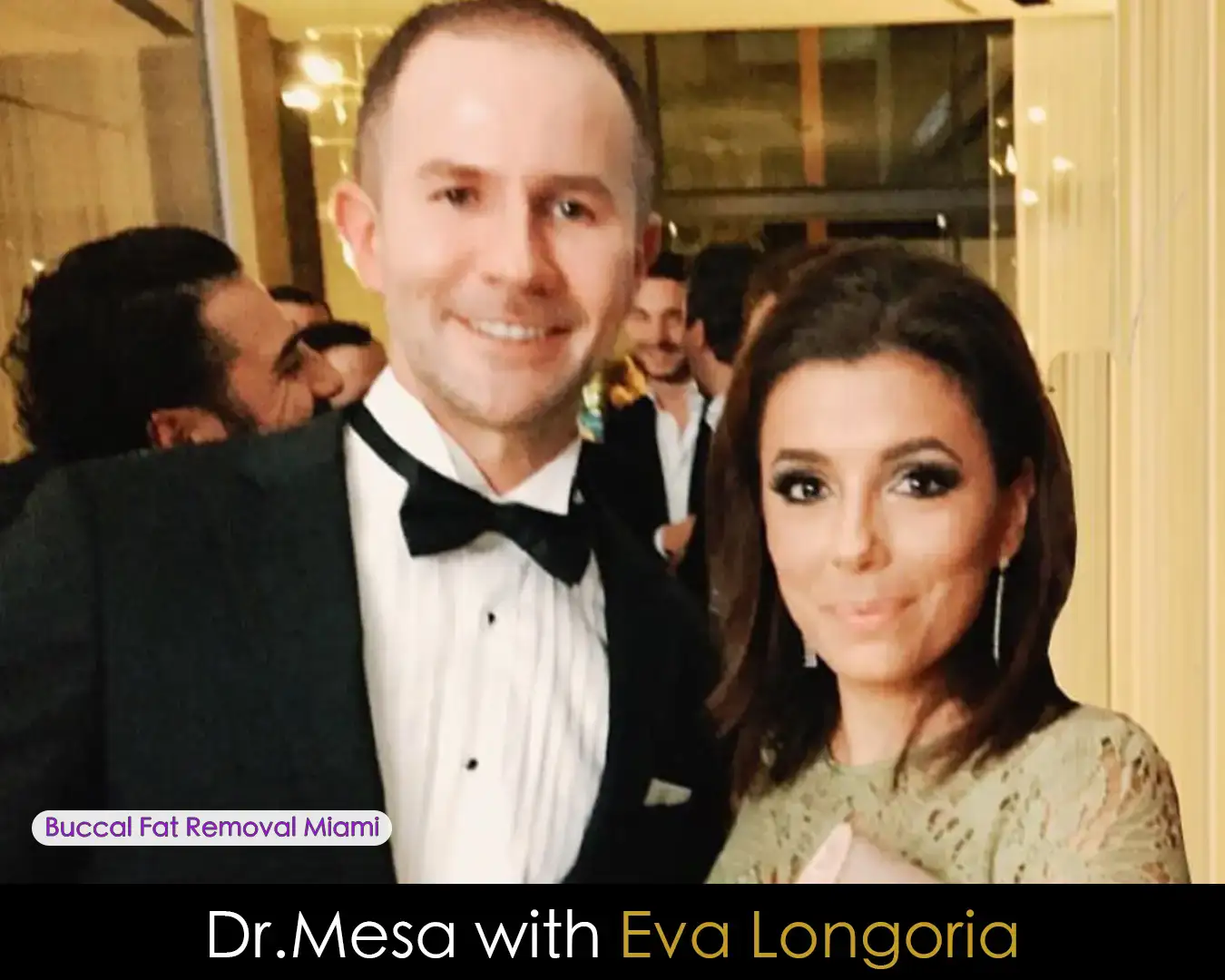 Dr. John Mesa MD with Eva Longoria at a social event