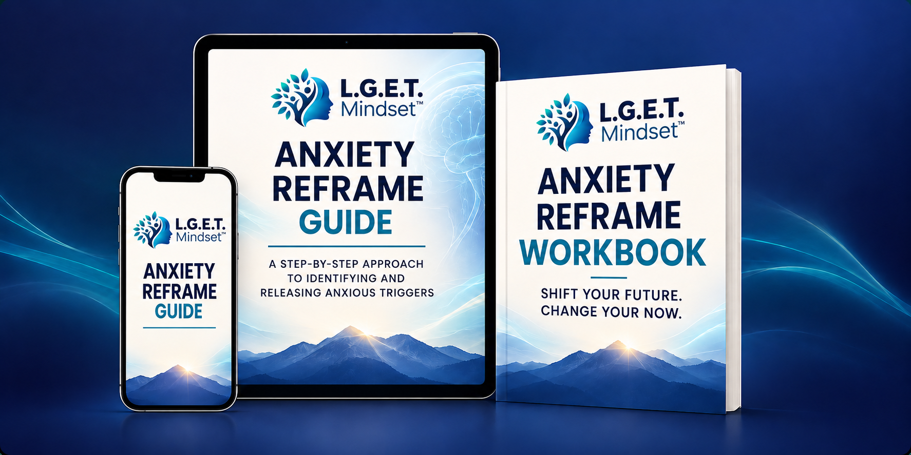The L.G.E.T. Anxiety Reframe Guide