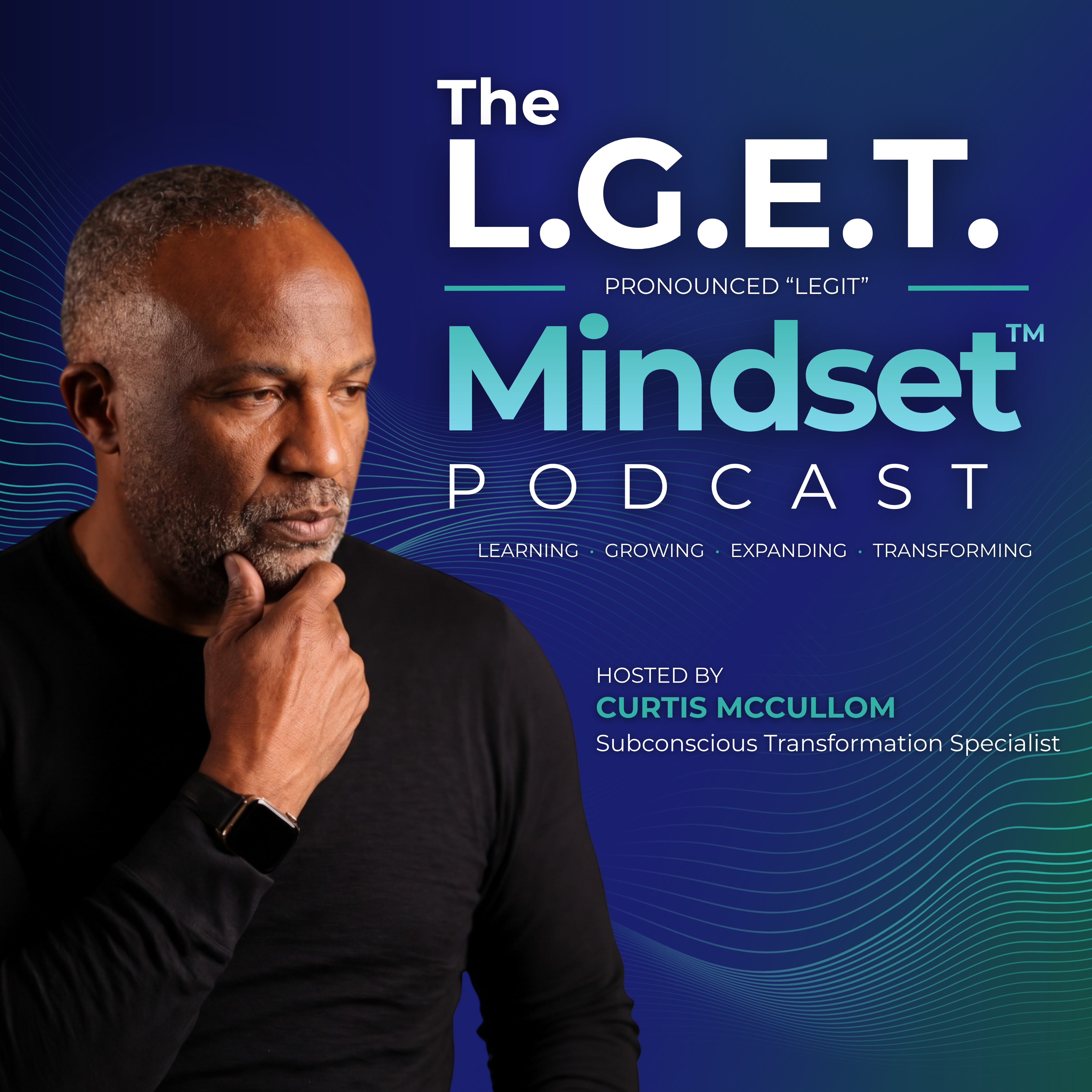 The L.G.E.T. Mindset Podcast Cover