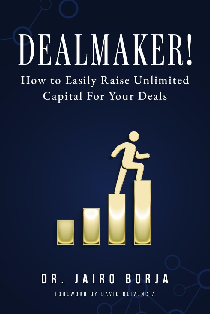 Dealmaker!, by Dr. Jairo Borja