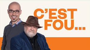 C'est fou…
