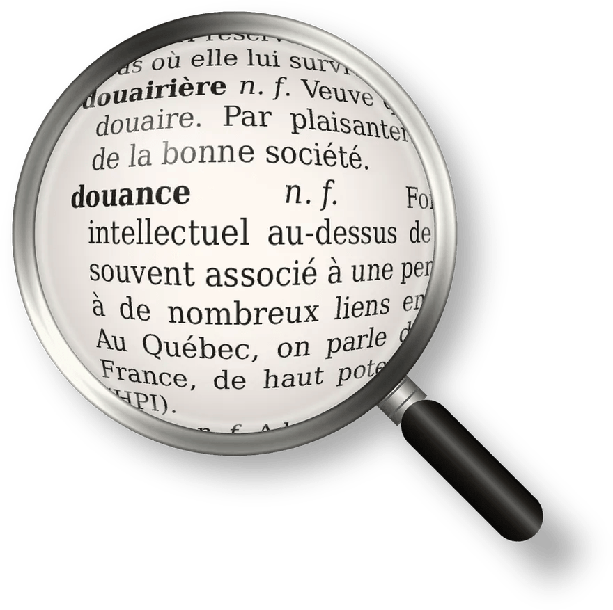 Loupe qui grossit la définition du mot douance dans le dictionnaire