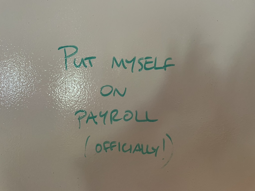 Handwritten win on the Win Wall: Put myself on payroll (officially!)