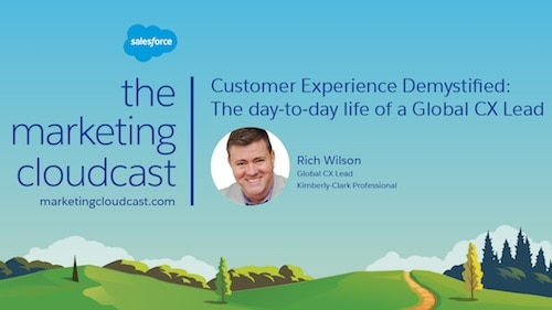 Rich Wilson featured on the Salesforce Marketing Cloudcast, episode: Customer Experience Demystified