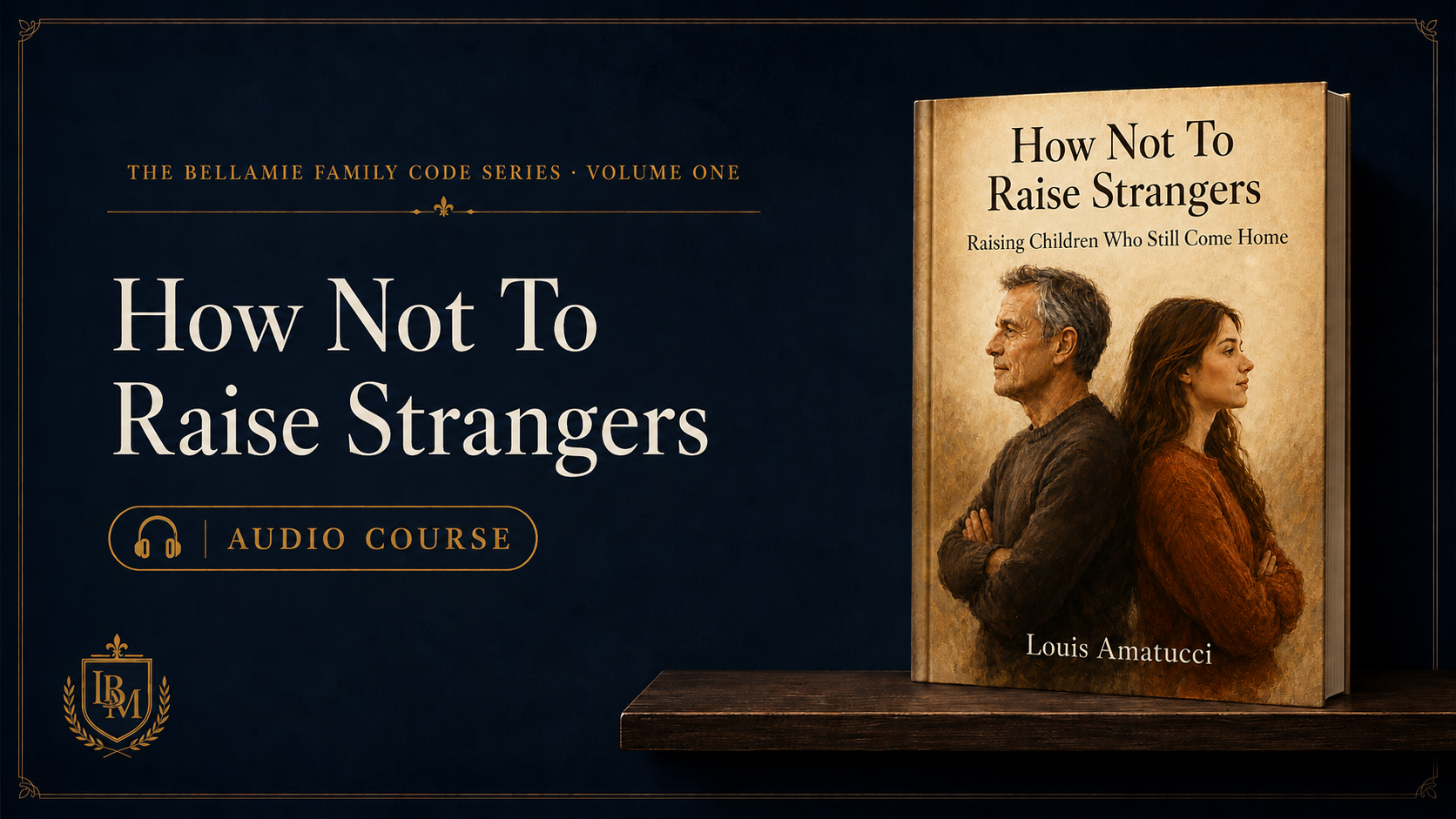 How Not To Raise Strangers: Audio Course
