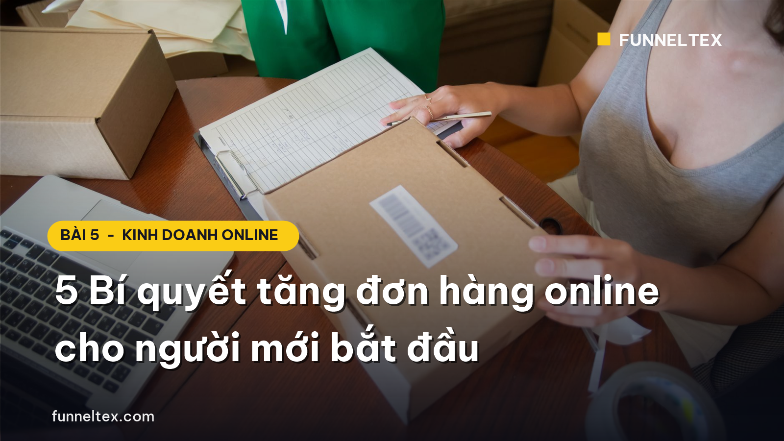 5 bí quyết tăng đơn hàng online cho người mới bắt đầu