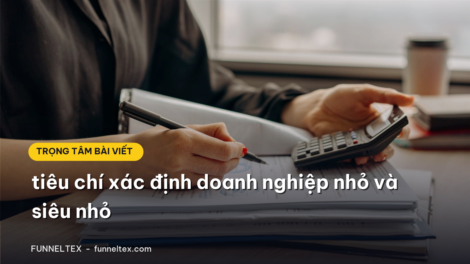 tiêu chí xác định doanh nghiệp nhỏ và siêu nhỏ