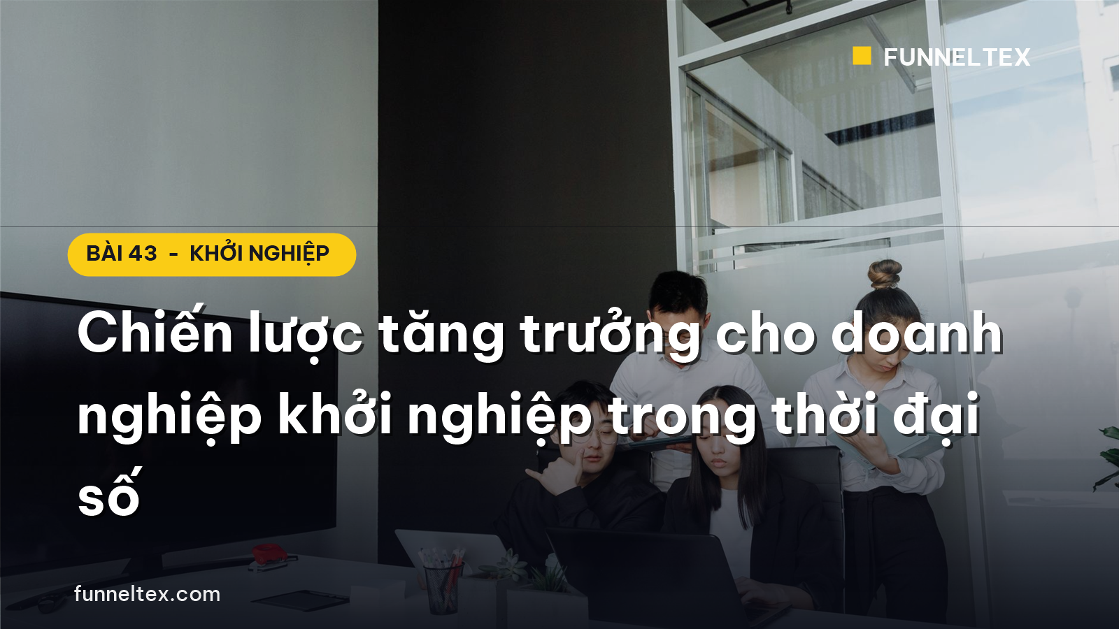 chiến lược tăng trưởng cho doanh nghiệp khởi nghiệp trong thời đại số