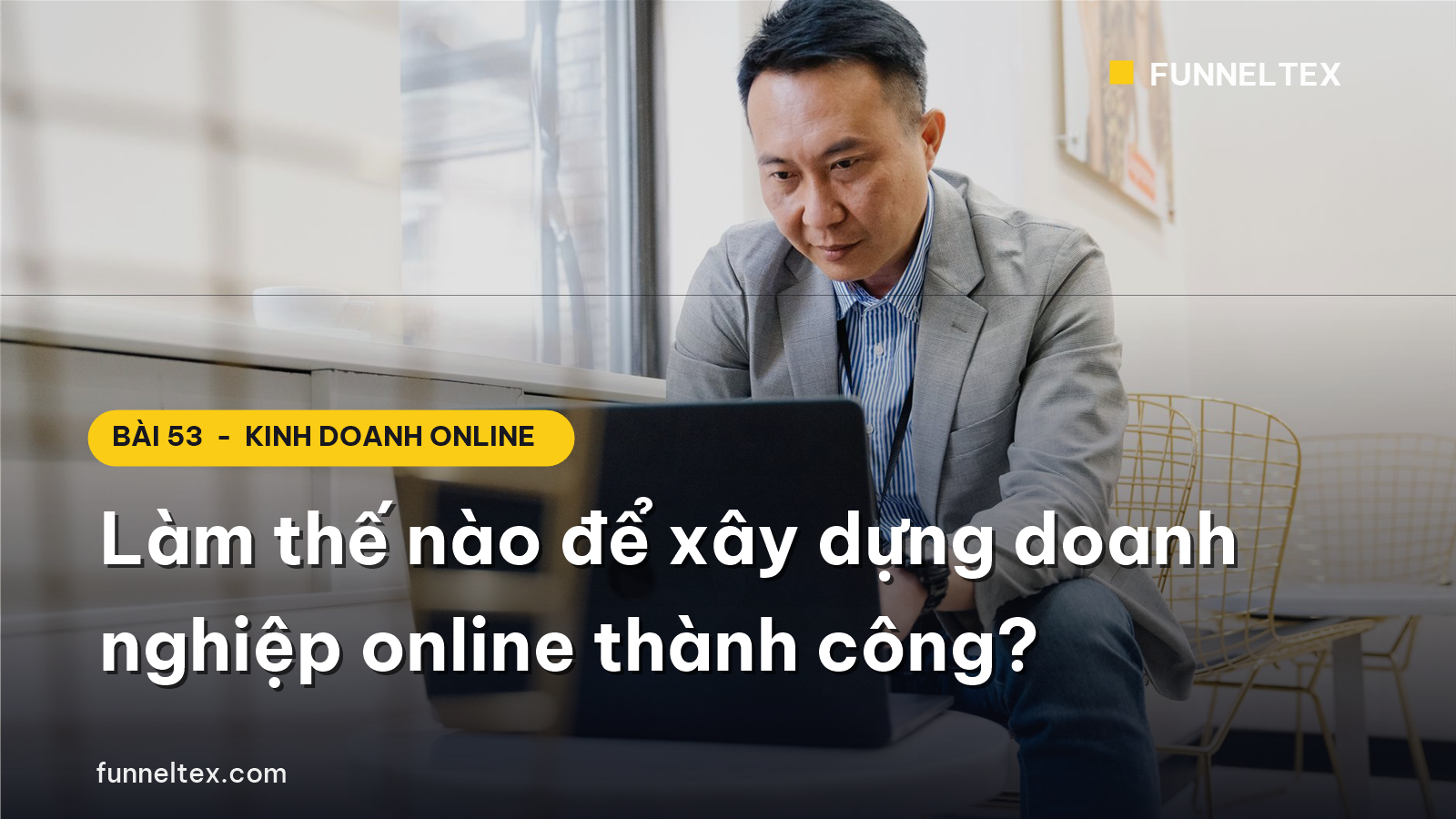 làm thế nào để xây dựng doanh nghiệp online thành công