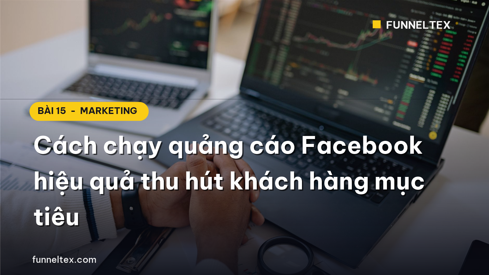 cách chạy quảng cáo facebook hiệu quả thu hút khách hàng mục tiêu