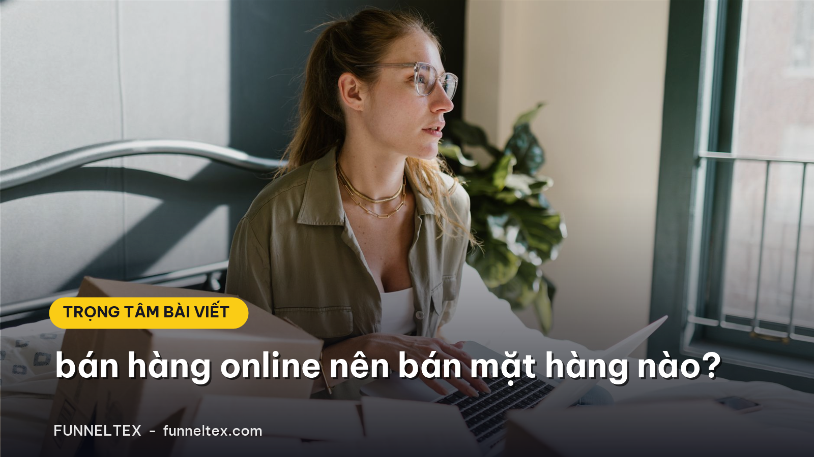 bán hàng online nên bán mặt hàng nào