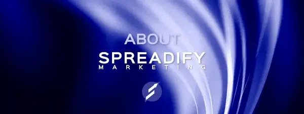 Spreadify Marketing About
