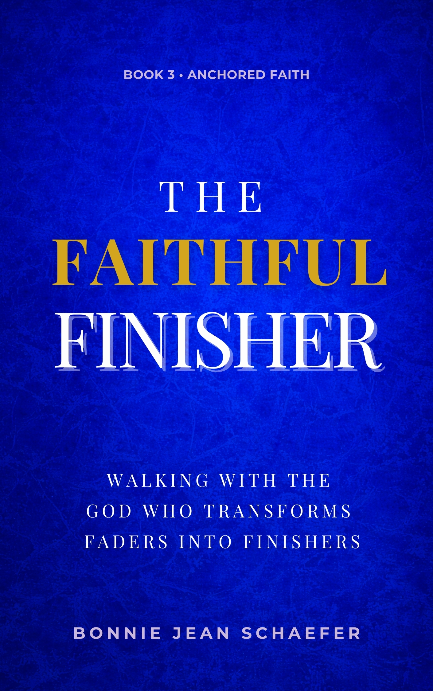 Cover: The Faithful Finisher