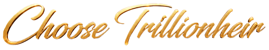 Choose Trillionheir