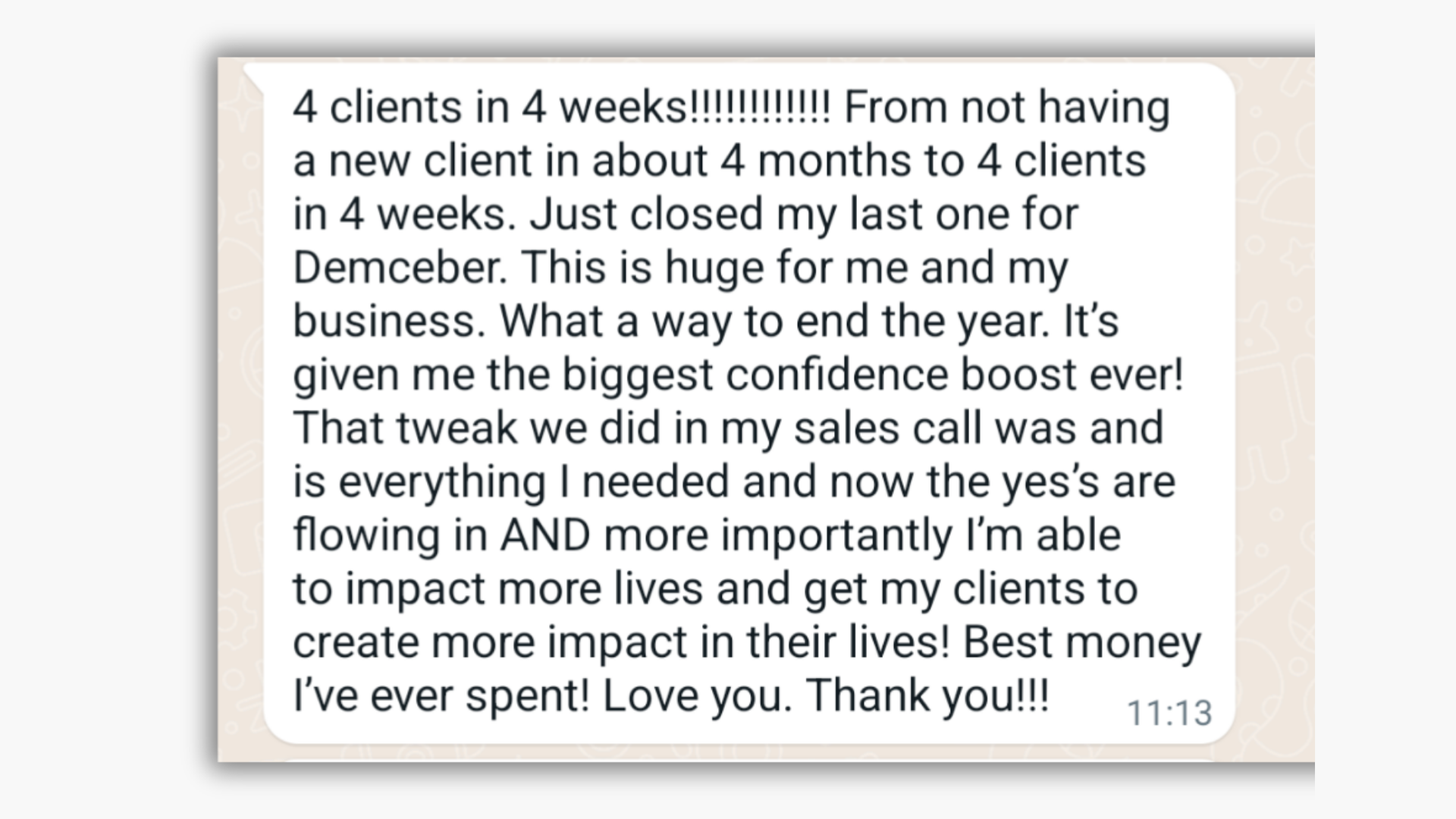 Client message: 4 clients in 4 weeks