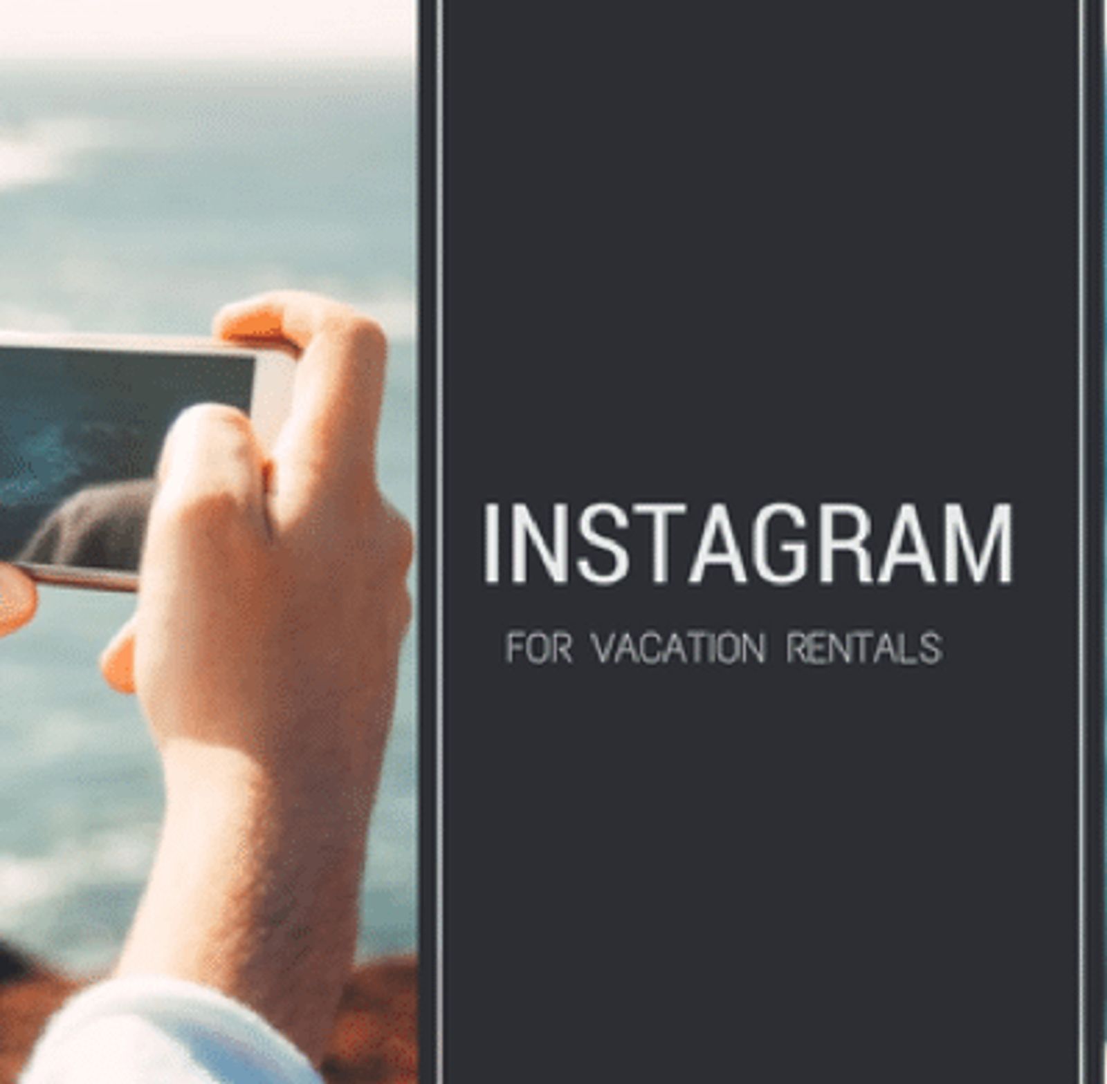 How to Use Instagram For Vacation Rentals