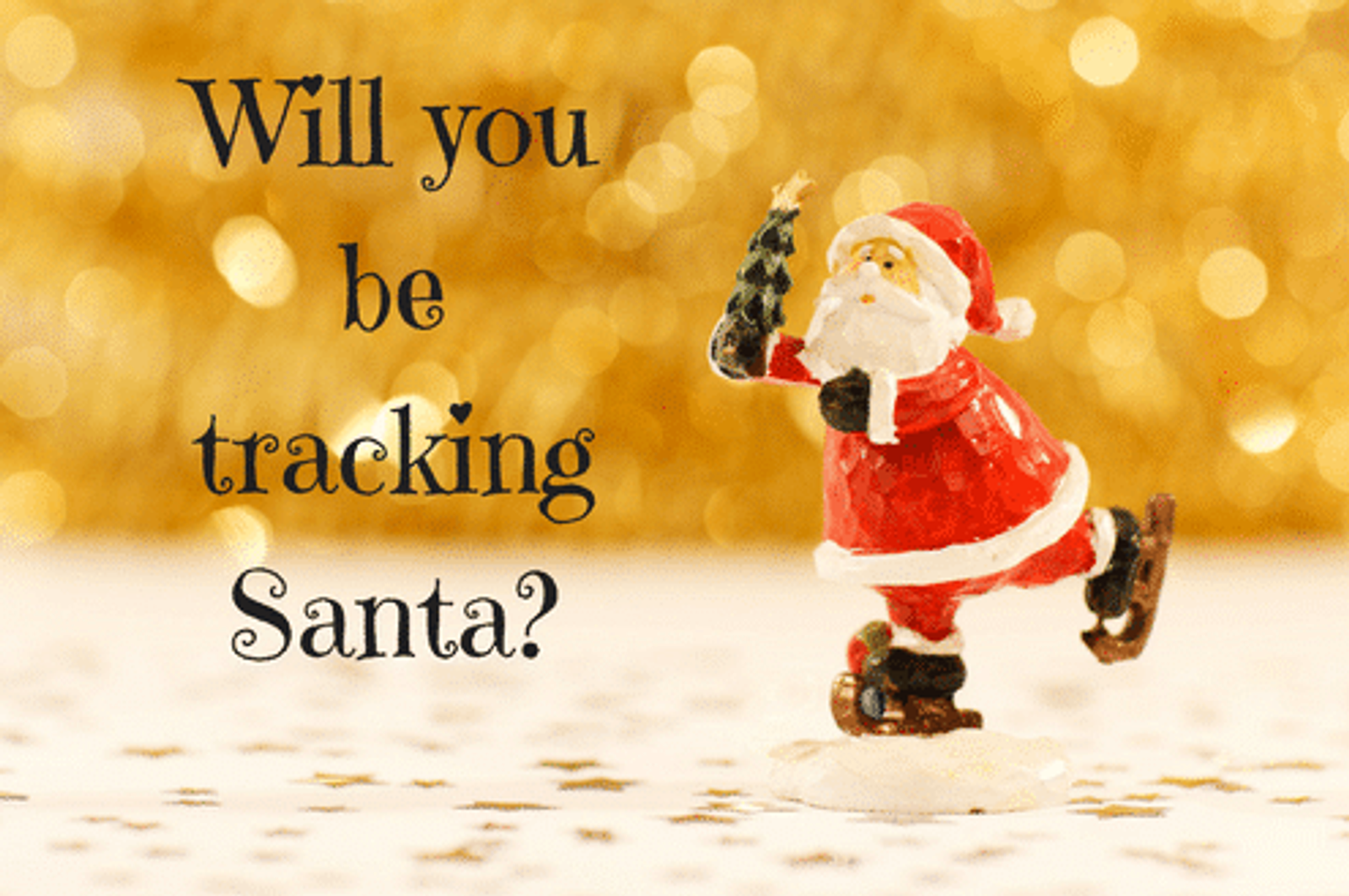 Will you be tracking Santa?