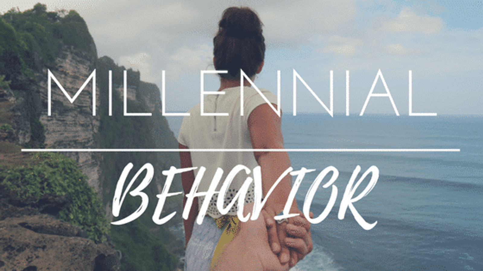 Be on Your “Millennial” Behavior