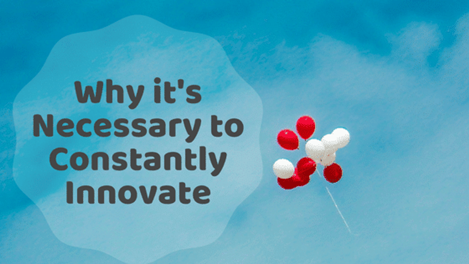 Why it's Necessary to Constantly Innovate