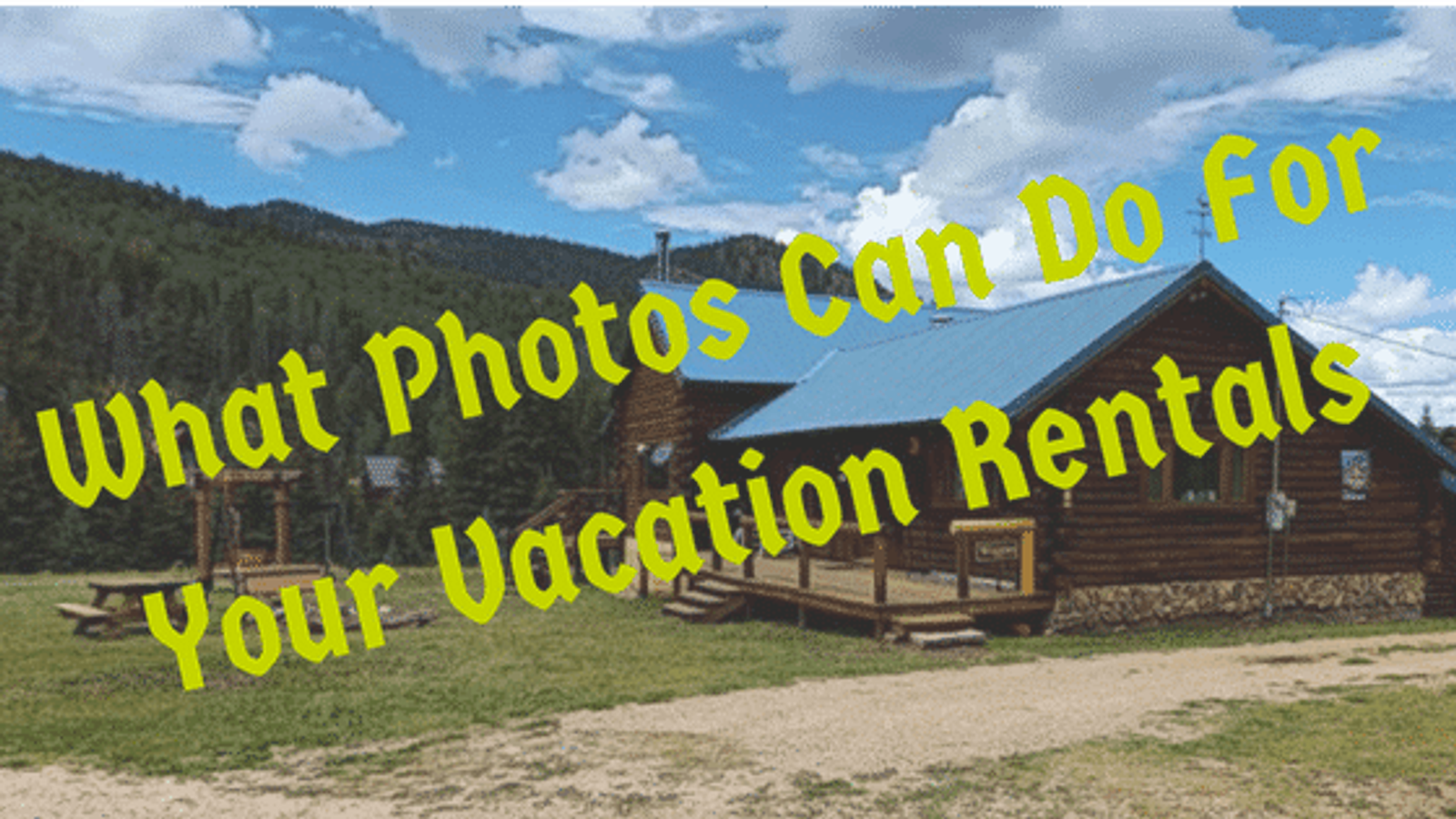 What Photos Can Do For Your Vacation Rental