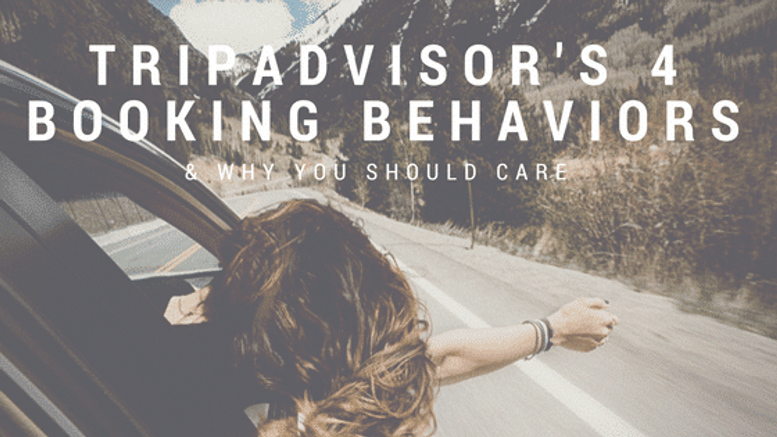 TripAdvisor's 4 Booking Behaviors & Why You Should Care