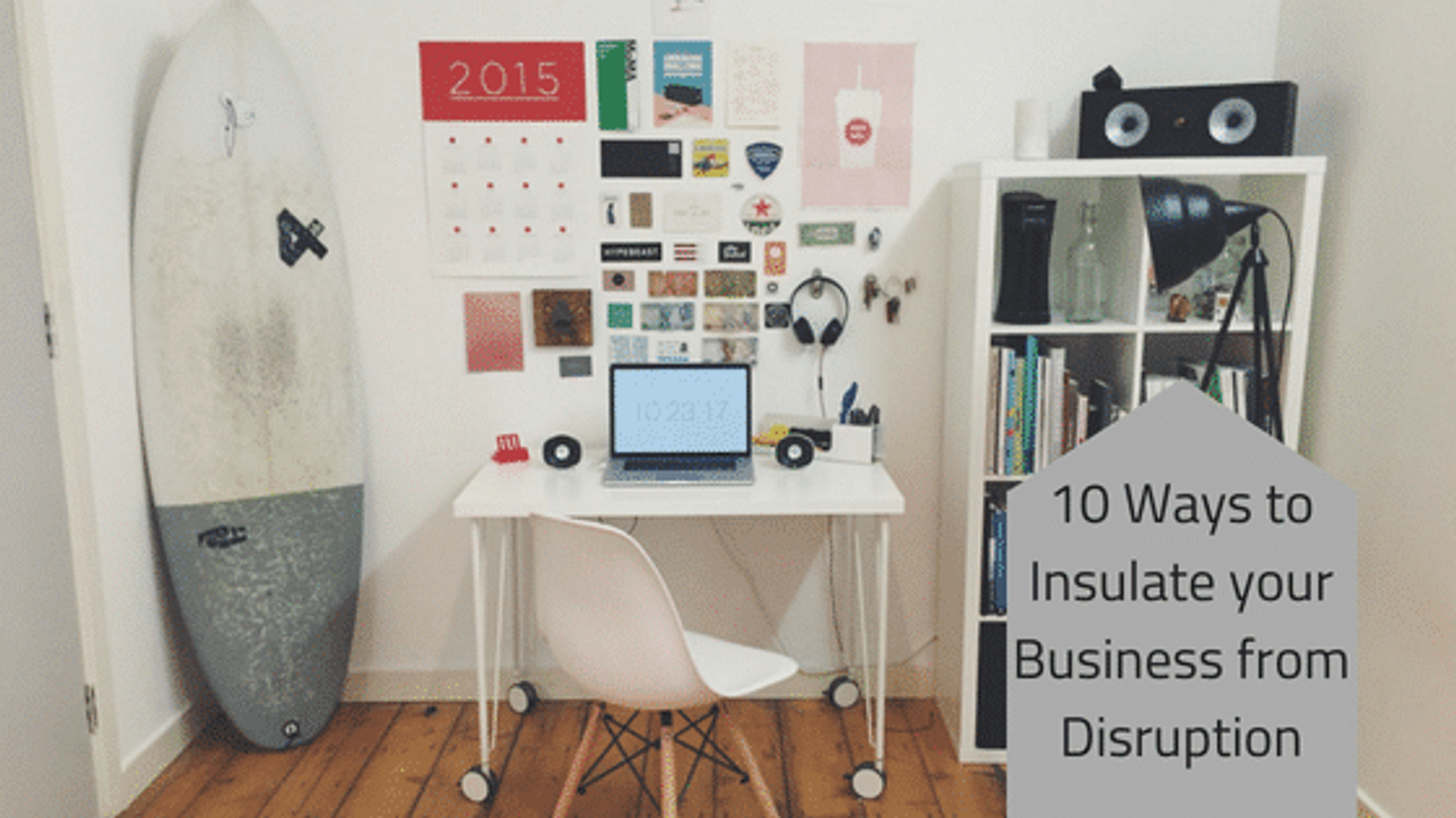 10 Ways to Insulate your Business from Disruption