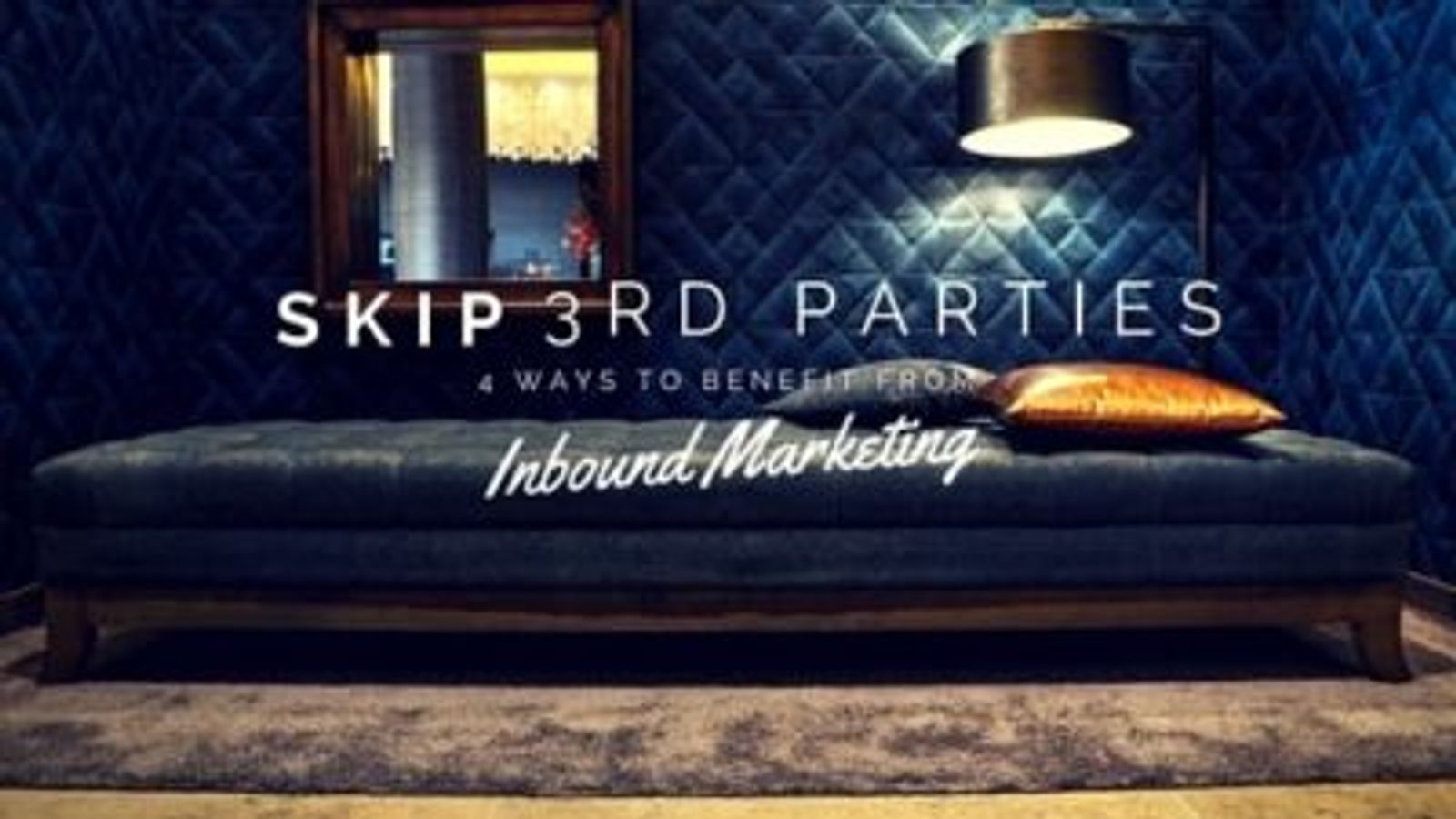 4 Reasons to Skip Third Parties & Use Inbound Marketing