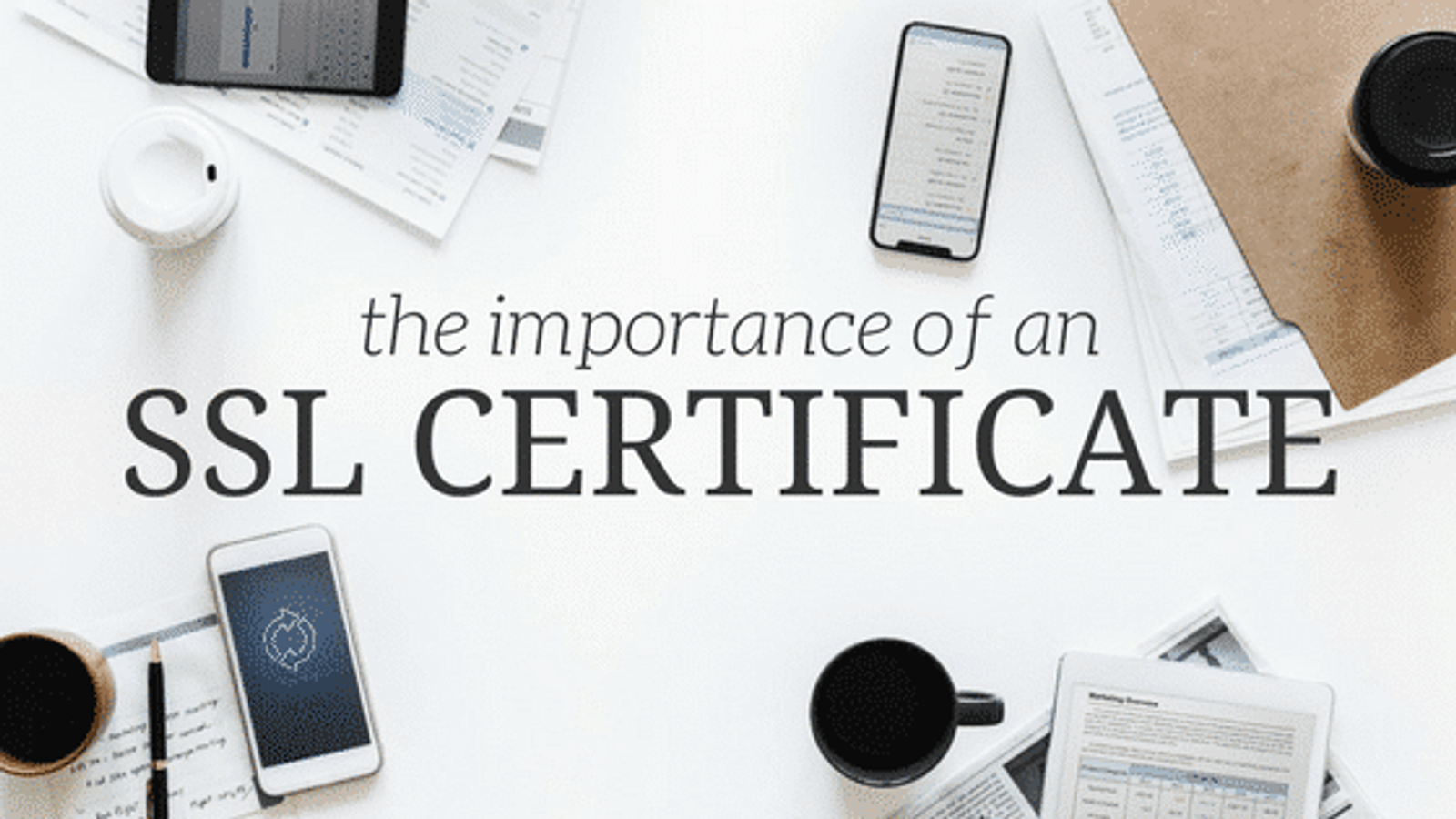 The Importance of an SSL Certificate