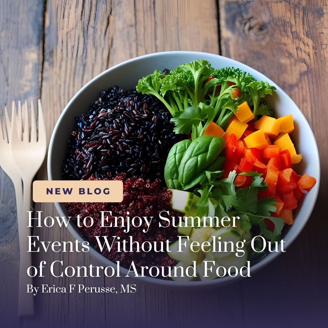 How to Enjoy Summer Events Without Feeling Out of Control Around Food How to Enjoy Summer Events Without Feeling Out of Control Around Food