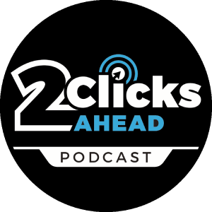 2 Clicks Ahead podcast logo featuring bold text with a blue radio signal icon.